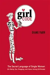 Book cover of The Girl Code by Diane Farr