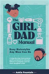Book cover of The Girl Dad Manual by Fountain