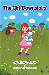 Book cover of The Girl Downstairs by Danny Phillips