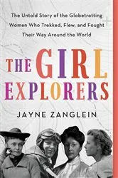 Book cover of The Girl Explorers by Jayne Zanglein