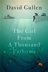 Book cover of The Girl From a Thousand Fathoms by David Gullen