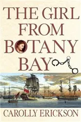 Book cover of The Girl From Botany Bay by Carolly Erickson