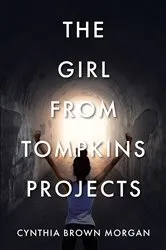 Book cover of The Girl from Tompkins Projects by Cynthia Brown Morgan