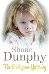 Book cover of The Girl From Yesterday by Shane Dunphy