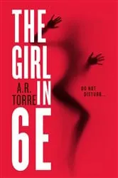 Book cover of The Girl in 6E by A. R. Torre