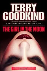 Book cover of The Girl in the Moon by Terry Goodkind