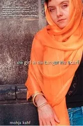 Book cover of The Girl in the Tangerine Scarf by Mojha Kahf
