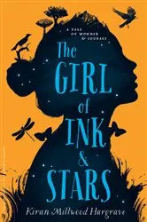 Book cover of The Girl of Ink & Stars by Kiran Millwood Hargrave