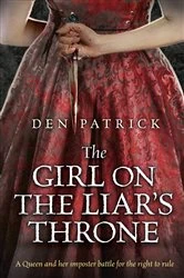Book cover of The Girl on the Liar's Throne by Den Patrick