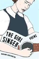 Book cover of The Girl Singer by Marianne Worthington