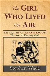 Book cover of The Girl Who Lived on Air by Stephen Wade