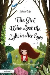 Book cover of The Girl Who Lost the Light in Her Eyes by Juliette Ttofa