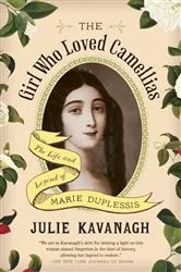 Book cover of The Girl Who Loved Camellias by Julie Kavanagh
