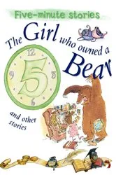 Book cover of The Girl Who Owned a Bear and Other Stories by Miles Kelly