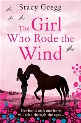 Book cover of The Girl Who Rode the Wind by Stacy Gregg