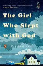 Book cover of The Girl Who Slept with God by Val Brelinski