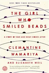 Book cover of The Girl Who Smiled Beads by Clemantine Wamariya