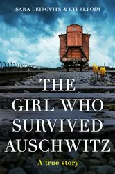 Book cover of The Girl Who Survived Auschwitz by Eti Elboim