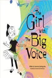 Book cover of The Girl with the Big Voice. by Veronica Santaguida