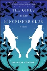 Book cover of The Girls at the Kingfisher Club by Genevieve Valentine