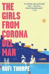 Book cover of The Girls from Corona del Mar by Rufi Thorpe