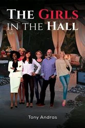 Book cover of The Girls in the Hall by Tony Andras