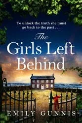 Book cover of The Girls Left Behind by Emily Gunnis