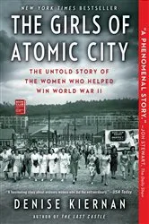 Book cover of The Girls of Atomic City by Denise Kiernan
