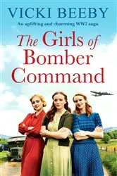 Book cover of The Girls of Bomber Command by Vicki Beeby