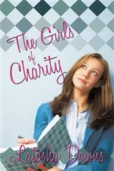Book cover of The Girls of Charity by Latosha Downs