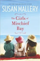 Book cover of The Girls of Mischief Bay by Susan Mallery