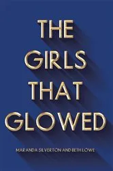 Book cover of The Girls That Glowed by Unknown