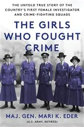 Book cover of The Girls Who Fought Crime by Maj. Gen. Mari K. Eder