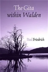 Book cover of The Gita within Walden by Paul Friedrich