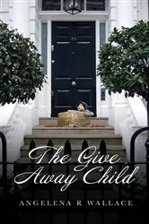 Book cover of The Give Away Child by Unknown