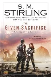 Book cover of The Given Sacrifice by S. M. Stirling