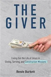 Book cover of The Giver by Renée Burkett