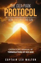 Book cover of The Giza Park Protocol by Captian Leo Walton