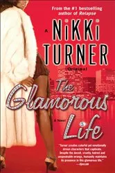 Book cover of The Glamorous Life by Nikki Turner