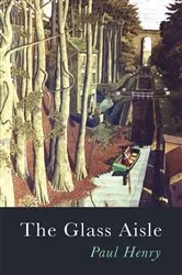 Book cover of The Glass Aisle by Paul Henry