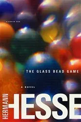 Book cover of The Glass Bead Game by Hermann Hesse