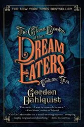 Book cover of The Glass Books of the Dream Eaters, Volume Two by Gordon Dahlquist