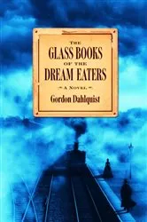 Book cover of The Glass Books of the Dream Eaters by Gordon Dahlquist