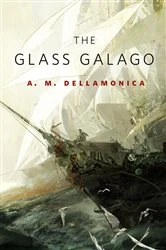 Book cover of The Glass Galago by A. M. Dellamonica