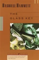Book cover of The Glass Key by Dashiell Hammett