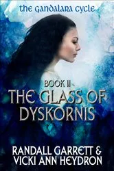 Book cover of The Glass of Dyskornis by Randall Garrett