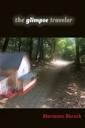 Book cover of The Glimpse Traveler by Marianne Boruch