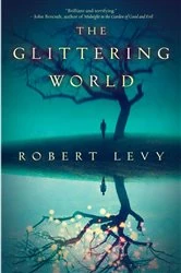 Book cover of The Glittering World by Robert Levy