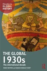 Book cover of The Global 1930s by Marc Matera