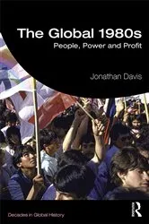 Book cover of The Global 1980s by Jonathan Davis